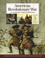 American Revolutionary War [5 Volumes]: A Student Encyclopedia [5 Volumes]
