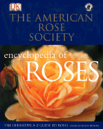 American Rose Society Encyclopedia of Roses - Quest-Ritson, Charles, and American Rose Society (Selected by)