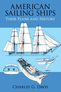 American Sailing Ships: Their Plans and History