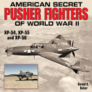American SEC Pusher Fighters Wwii: Xp-54, Xp-55, and Xp-56
