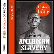 American Slavery: History in an Hour