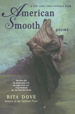 American Smooth: Poems - Dove, Rita