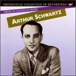 American Songbook Series: Arthur Schwartz - Arthur Schwartz
