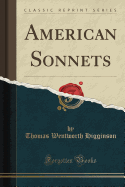 American Sonnets (Classic Reprint)
