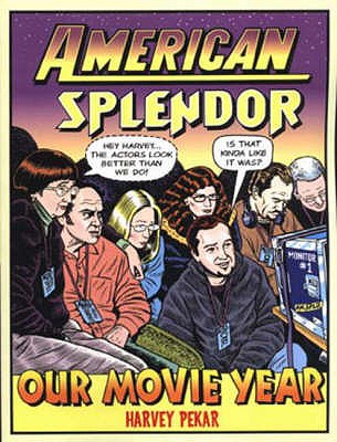 American Splendor: Our Movie Year - Pekar, Harvey, and Crumb, Robert R.