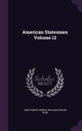 American Statesmen Volume 12
