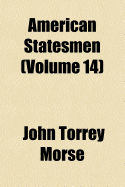 American Statesmen (Volume 14)