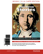American Stories: A History of the United States, Volume 1, Books a la Carte Edition Plus Revel