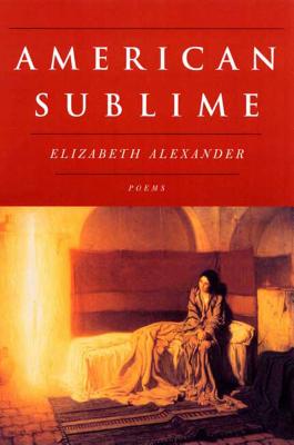 American Sublime: Poems - Alexander, Elizabeth