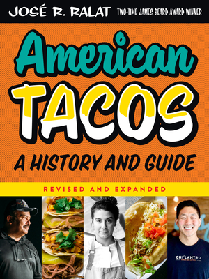 American Tacos: A History and Guide - Ralat, Jos R