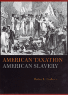 American Taxation, American Slavery