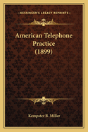 American Telephone Practice (1899)