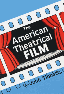 American Theatrical Film: Stages of Development