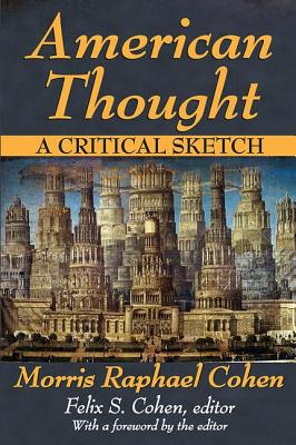 American Thought: A Critical Sketch - Cohen, Morris