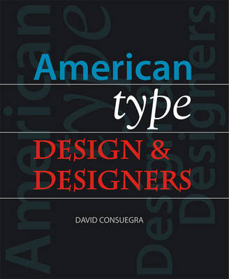 American Type Design and Designers - Consuegra, David