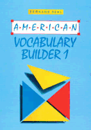 American Vocabulary Builder: Book 1 - Seal, Bernard