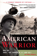 American Warrior: A Combat Memoir of Vietnam