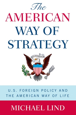 American Way of Strategy - Lind, Michael, Professor