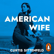 American Wife: The acclaimed word-of-mouth bestseller