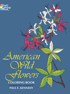 American Wild Flowers Coloring Book - Kennedy, Paul, Professor