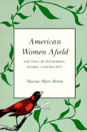 American Women Afield: Writings by Pioneering Women Naturalists