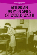 American Women Spies of World War II - Payment, Simone
