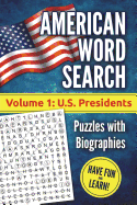 American Word Search, Volume 1: U.S. Presidents: Puzzles with Biographies