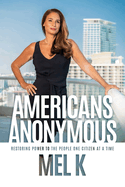 Americans Anonymous: Restoring Power to the People One Citizen at a Time