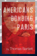 Americans Bombing Paris