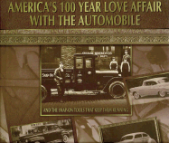 America's 100 Year Love Affair with the Automobile: And the Snap-On Tools That Keep Them Running