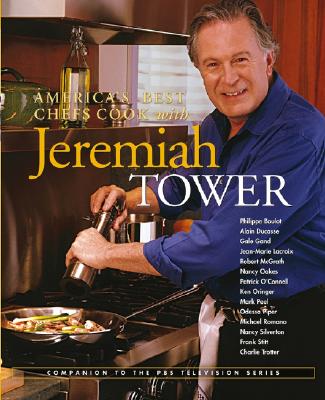 America's Best Chefs Cook with Jeremiah Tower - Tower, Jeremiah