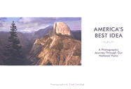 America's Best Idea: A Photographic Journey Through Our National Parks - Saferstein, Mark J (Editor), and Stein, Christopher E (Editor), and Jorstad, Stan (Photographer)