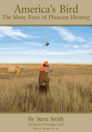 America's Bird: The Many Faces of Pheasant Hunting