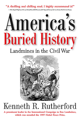 America's Buried History: Landmines in the Civil War - Rutherford, Kenneth R