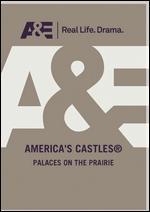 America's Castles: Palaces on the Prairie