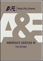 America's Castles: The Astors - Beechwood, Cliveden, Hever Castle