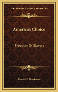 America's Choice: Freedom or Slavery