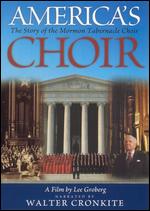 America's Choir: The Story of the Mormon Tabernacle Choir - Narrated By Walter Cronkite - Lee Groberg