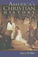 America's Christian History - DeMar, Gary