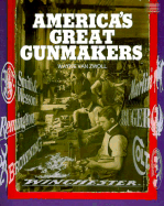 America's Great Gunmakers