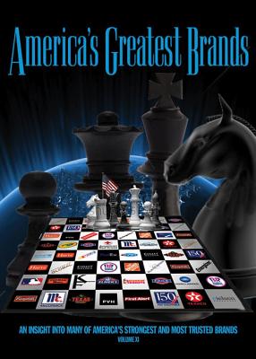 America's Greatest Brands: An Insight Into Many of America's Strongest and Most Trusted Brands, Volume XI - Land, Bob (Editor)