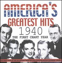 America's Greatest Hits 1940: The First Chart Year - Various Artists