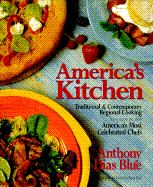 America's Kitchen: Traditional and Contemporary Regional Cooking Featuring Recipes from America's Most Celebrated Chefs