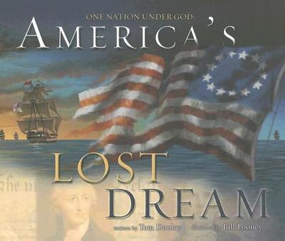 America's Lost Dream: One Nation Under God - Dooley, Tom