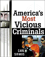America's Most Vicious Criminals - Sifakis, Carl
