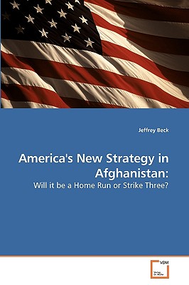 America's New Strategy in Afghanistan - Beck, Jeffrey