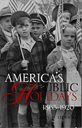 America's Public Holidays, 1865-1920