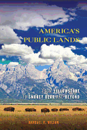 America's Public Lands: From Yellowstone to Smokey Bear and Beyond