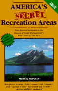 America's Secret Recreation Areas: Your Recreation Guide to the Bureau of Land Management's... - Hodgson, Michael