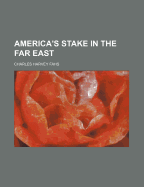 America's Stake in the Far East